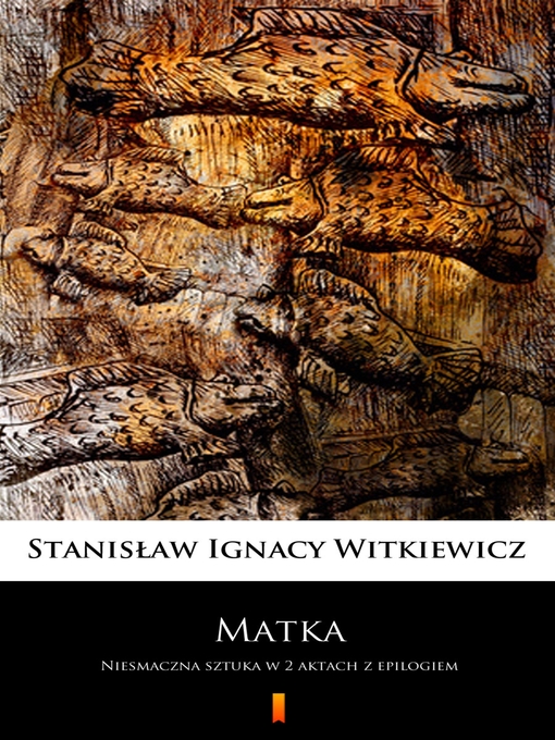 Title details for Matka by Stanisław Ignacy Witkiewicz - Wait list